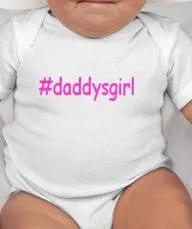 Daddy's Girl baby bodysuit instagram worthy with hashtag included